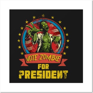 Vote Zombie for President Posters and Art